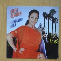 LOLA FLORES - LLORANDO / LOLA - SINGLE