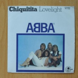 ABBA - CHIQUITITA / LOVELIGHT - SINGLE
