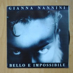 GIANNA NANNINI - BELLO E IMPOSSIBILE - SINGLE