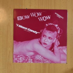 BOW WOW WOW - I WANT CANDY - MAXI