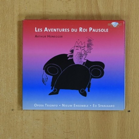 ARTHUR HONEGGER - LES AVENTURES DU ROI PAUSOLE - CD