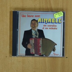 AIMABLE - UNE HEURE AVEC - CD