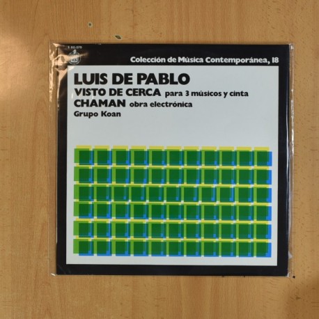 LUIS DE PABLO - VISTO DE CERCA PARA 3 MUSICOS Y CINTA / CHAMAN OBRA ELECTRONICA - LP