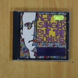 VARIOS - NOT THE SINGER BUT THE SONGS AN ALEX CHILTON TRIBUTE - CD