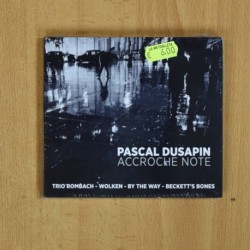 PASCAL DUSAPIN - ACCROCHE NOTE - CD