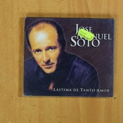 JOSE MANUEL SOTO - LASTIMA DE TANTO AMOR - CD