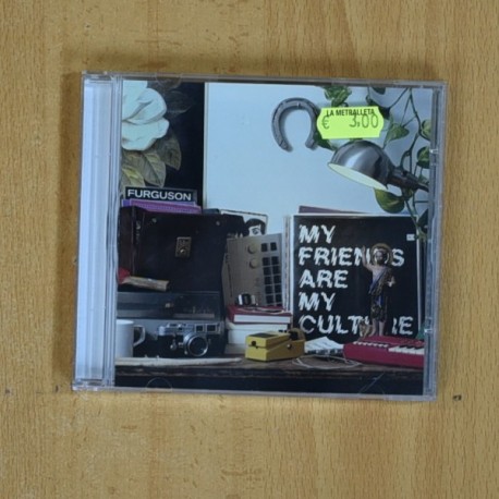 FURGUSON - MY FRIENDS ARE MY CULTURE - CD