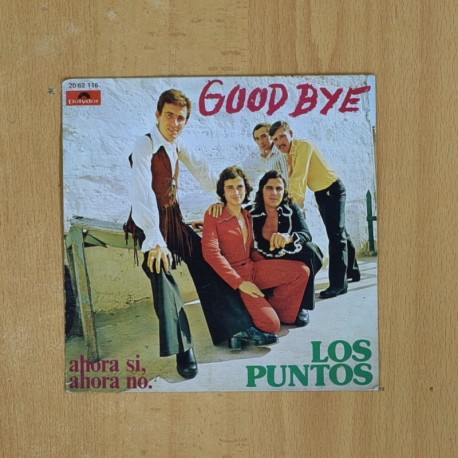 LOS PUNTOS - GOOD BYE / AHORA SI AHORA NO - SINGLE