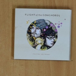FLIGHT OF THE CONCHORDS - I TOLD YOU I WAS FREAKY - CD