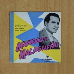 MANOLO MALAGUEÑO - A MADRID UNA COPLA + 3 - EP