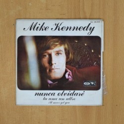 MIKE KENNEDY - NUNCA OLVIDARE - SINGLE