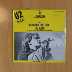 U2 - FIRE / J SWALLOW / 11 O CLOCK TICK TOCK / THE OCEAN - ED ESPAÑOLA 1985 MAXI