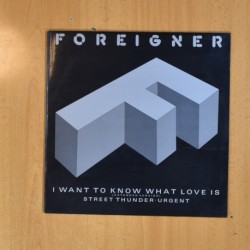 FOREIGNER - I WANT TO KNOW WHAT LOVE IS - MAXI