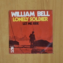 WILLIAM BELL - LONELY SOLDIER / LET ME RIDE - SINGLE