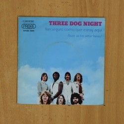 THREE DOG NIGHT - TAN SEGURO COMO QUE ESTOY AQUI - SINGLE