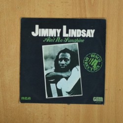 JIMMY LINDSAY - AINT NO SUNSHINE - SINGLE