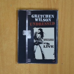GRETCHEN WILSON - UNDRESSED - DVD