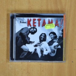 KETAMA - TOMA - CD