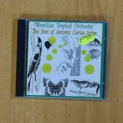 BRAZILIAN TROPICAL ORCHESTRA - THE BEST OF ANTONIO CARLOS JOBIM - CD