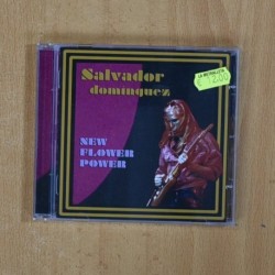 SALVADOR DOMINGUEZ - NEW FLOWER POWER - CD