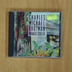 CHARLES MICHAEL BROTMAN - MANGO COOLER - CD