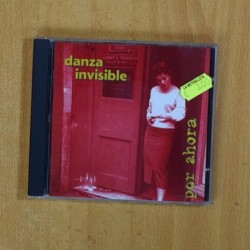 DANZA INVISIBLE - POR AHORA - CD
