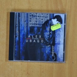 ALEX UBAGO - QUE PIDES TU - CD