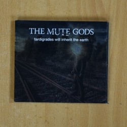 THE MUTE GODS - TARDIGRADES WILL INHERIT THE EARTH - CD