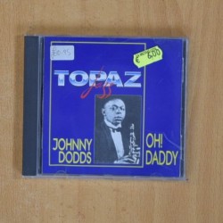 JOHNNY DODDS - OH DADDY - CD