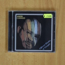 ANGEL CANALES - DIFFERENT SHADES OF THOUGHT - CD