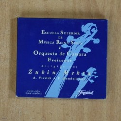 ZUBIN MEHTA - ESCUELA SUPERIOR DE MUSICA REINA SOFIA / ORQUESTA DE CAMARA FREIXENET - CD