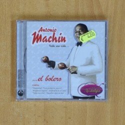 ANTONIO MACHIN - TODA UNA VIDA EL BOLERO - CD