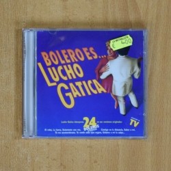 LUCHO GATICA - BOLERO ES - CD