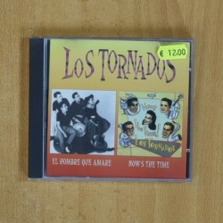 LOS TORNADOS - EL HOMBRE QUE AMARE / NOWS THE TIME - CD