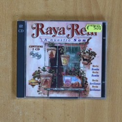 RAYA REAL - A NUESTRO SON - 2 CD