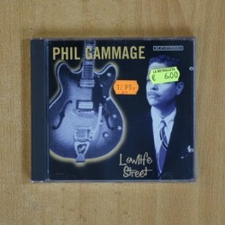 PHIL GAMMAGE - LOWLIFE STREET - CD