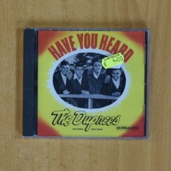 THE DUPREES - HAVE YOU HEARD - CD