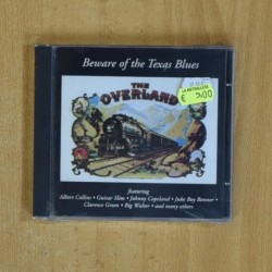 THE OVERLAND - BEWARE OF THE TEXAS BLUES - CD
