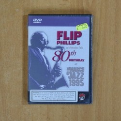 FLIP PHILLIPS - CELEBRATES HIS 80 TH BIRTHDAY AT MARCH OF THE JAZZ 1995 DVD