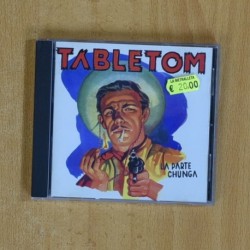 TABLETOM - LA PARTE CHUNGA - CD