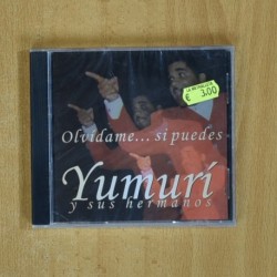 YUMURI Y SUS HERMANOS - OLVIDAME SI PUEDES - CD
