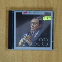JOAO GILBERTO - PERFORMANCE - CD
