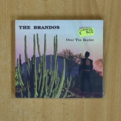 THE BRANDOS - OVER THE BORDER - CD