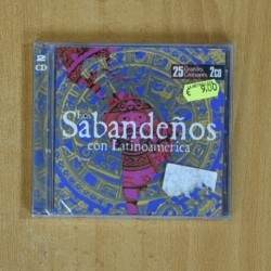 LOS SABANDEÑOS - CON LATINOAMERICA - CD