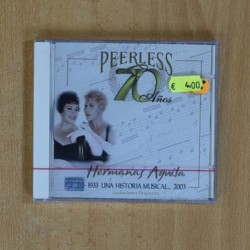 HERMANAS AGUILA - PEERLESS 70 AÑOS - CD