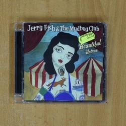 JERRY FISH & THE MUDBUG CLUB - BEAUTIFUL UNTRUE - CD