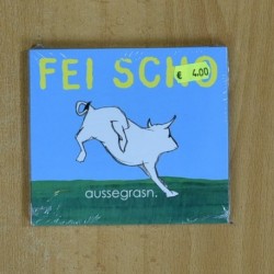 FEI SCHO - AUSSEGRASN - CD