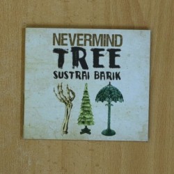 NEVERMIND - TREE SUSTRAI BARIK - CD