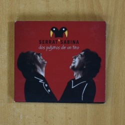 SERRAT & SABINA - DOS PAJAROS DE UN TIRO - CD