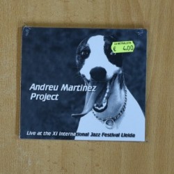 ANDREU MARTINEZ PROJECT - LIVE AT THE XI INTERNATIONAL JAZZ FESTIVAL LLEIDA - CD